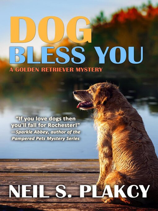 Title details for Dog Bless You by Neil S. Plakcy - Available